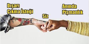 Dışa Dönük Ama Aynı Zamanda İçine Kapanık Olanların Kendini Her An İçinde Bulduğu 18 Durum