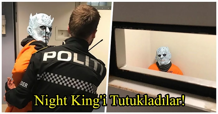 Çılgınlık Büyüyor! Norveç Polisi, Bir Game Of Thrones Karakteri Olan Night King'i Tutukladı