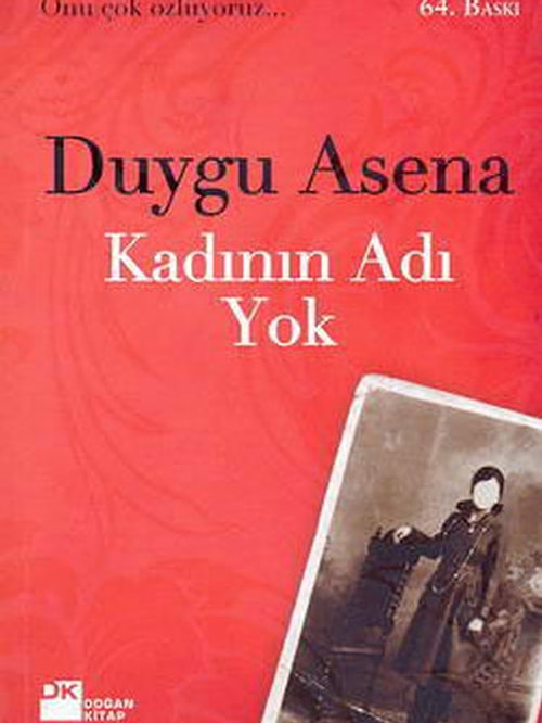 Gazeteciliğinin yanında devam eden bir de yazarlığı vardı, onun asıl gündeme gelmesi, ''Kadının Adı Yok''la gerçekleşti.