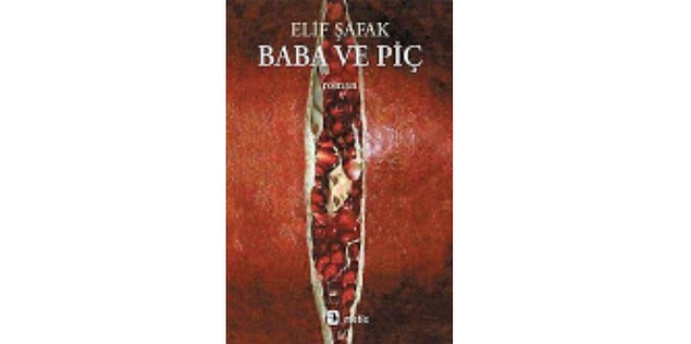 2006: Baba ve Piç - Elif Şafak