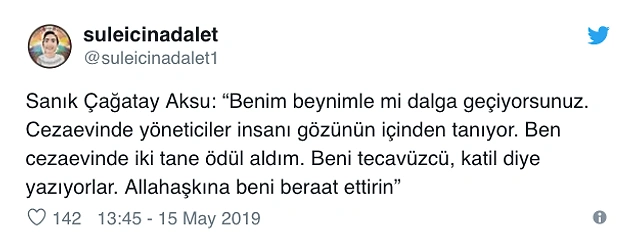 Sanık Çağatay Aksu: "Beni tecavüzcü, katil diye yazıyorlar. Allahaşkına beni beraat ettirin”