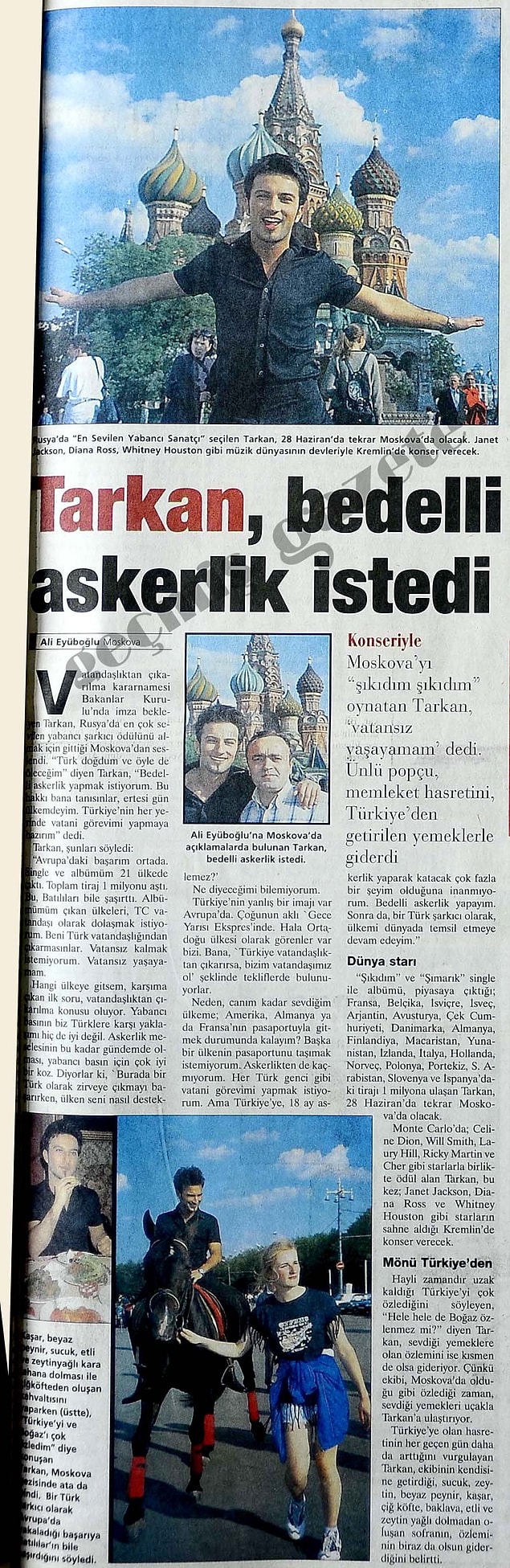 Twitter yokken Tarkan vardı. Kendisi ilk bedelli kampanyası başlatanlardan. Yıl 1999.