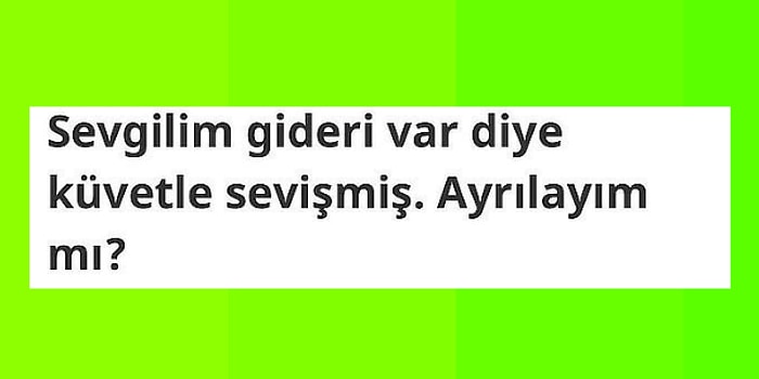 Kızlar Soruyor Platformu'nda Cinsel Hayatla İlgili Sordukları Absürt Sorularla Hepimizin Beynini Yakan 19 Kişi