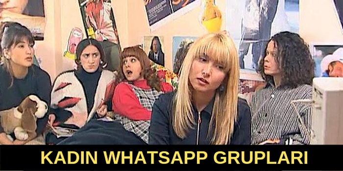 Kadın WhatsApp Gruplarında Konuşulanları Teker Teker Analiz Ediyoruz!