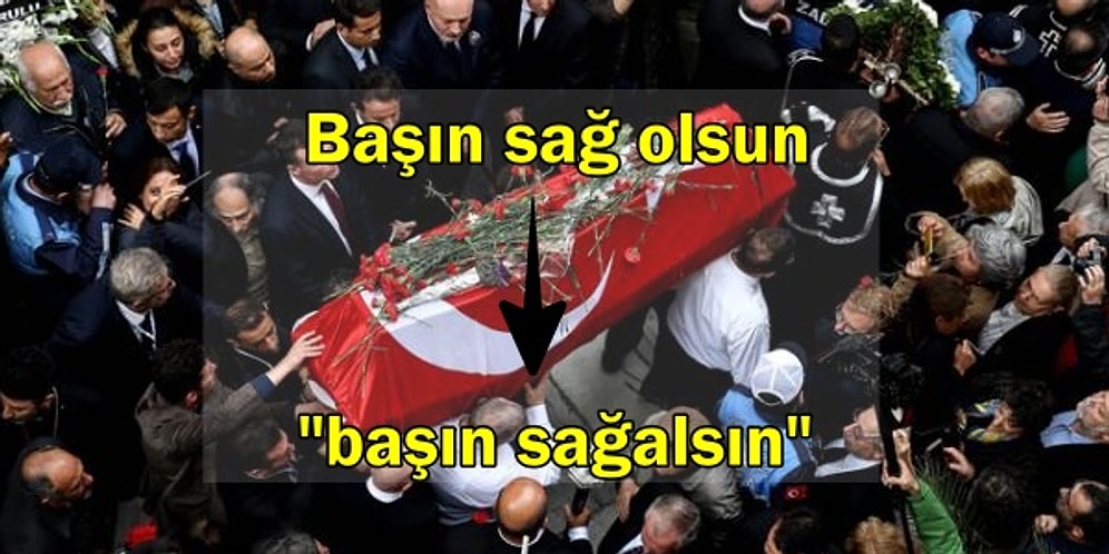 Taziye Cümlesi Olarak Kullanılan 'Başın Sağ Olsun' Deyiminin Gerçek Anlamını Öğrenince Çok Şaşıracaksınız!