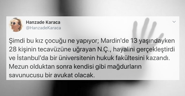 13 Yaşındayken 28 Kişinin Tecavüzüne Uğradıktan Sonra Yeni Bir Kimlikle Hayata Dönen Mardinli N.Ç.’nin Hayallerine Kavuşmasının Hikâyesi