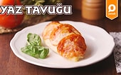 Hem Hafif Hem de Pratik Bir Yaz Yemeği! Yaz Tavuğu Nasıl Yapılır?