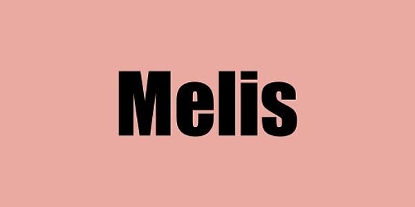 Hayatını değiştirecek kişinin adı Melis!