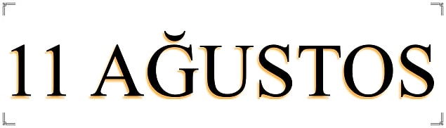 11 Ağustos