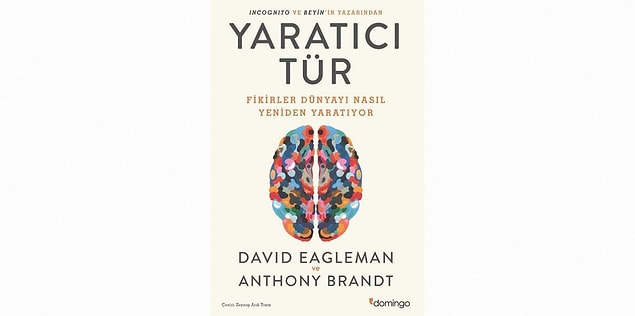 18. Yaratıcı Tür/ Fikirler Dünyayı Nasıl Yeniden Yaratıyor Yazar - David Eagleman , Anthony Brandt