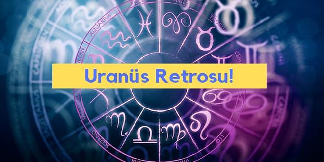 Uranüs Retrosu Başladı! Burcunuzu Seçin, Sizi Neler Beklediğini Söyleyelim!