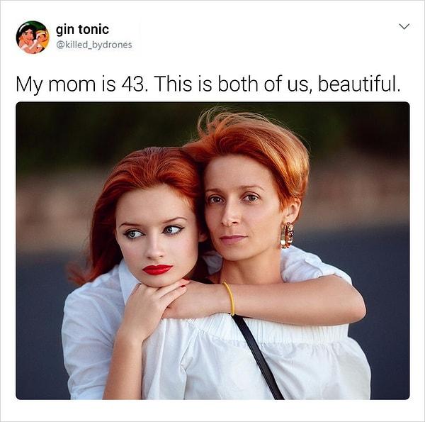 "Annem 43 yaşında. Bu da ikimiz."