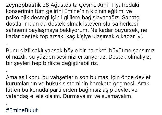 Bastık, Instagram hesabından 28 Ağustos’ta Çeşme Amfi Tiyatro'daki konserinin tüm gelirini Emine Bulut'un kızının eğitimi ve psikolojik desteği için bağışlayacağını söyledi.