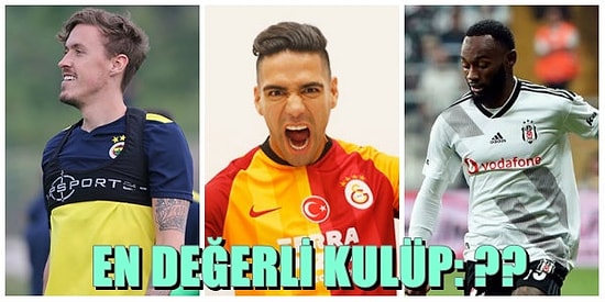 Süper Lig'in Açık Arayla En Değerli Takımı Belli Oldu! İşte Kulüpler ve Kadro Değerleri