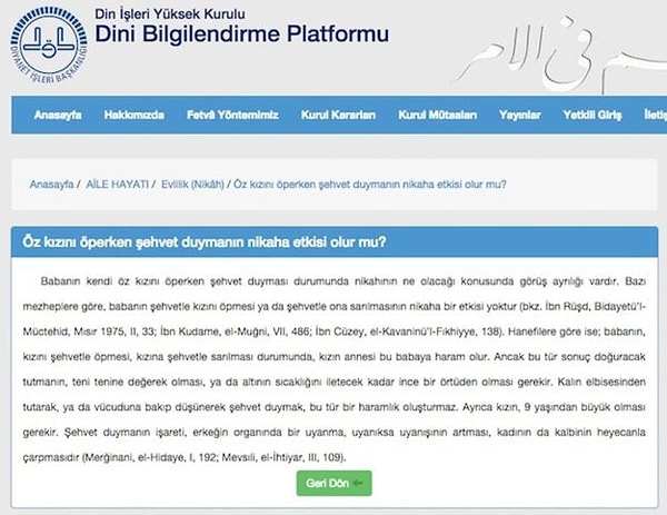 3. Din İşleri Yüksek Kurulu Dini Bilgilendirme Platformu'nun, "Öz kızını öperken şehvet duymanın nikaha etkisi olur mu?" sorusuna verdiği 'haram değil' yanıtı tartışmalara yol açtı.