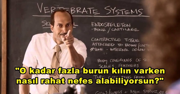 Öyle Ölmez Füze At! Öğretmenlerine Asla Unutamayacakları Laflar Sokan 15 Büyümüş de Küçülmüş Öğrenci