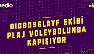 BigBossLayf Ekibi Plaj Voleybolu Oynuyor