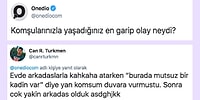 Komşularıyla Yaşadıkları Tuhaf Anıları Paylaşarak Güldüren Takipçilerimiz