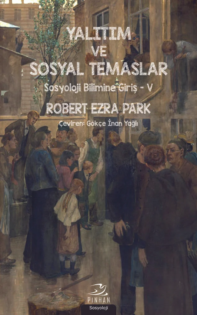 8. Yalıtım ve Sosyal Temaslar - Robert Ezra Park