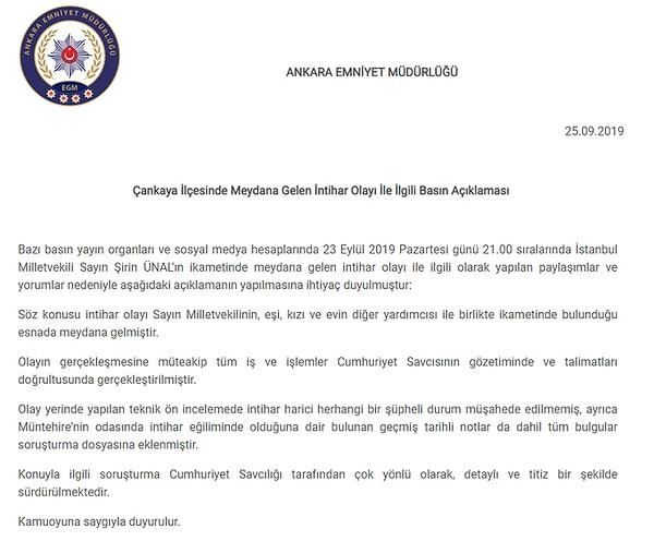 Ankara Emniyet Müdürlüğü'nden 2 gün sonra yapılan açıklamada "İntihar harici herhangi bir şüpheli durum müşahede edilmedi" denildi.
