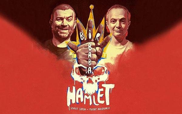 18. 'Bir Baba Hamlet' bağıra çağıra gülmek için tutuşan, bunu yaparken de absürt fiyatlar ödemek istemeyenlere gelsin. Tiyatroya bir türlü alışamamışlar bile çok sever bu oyunu.