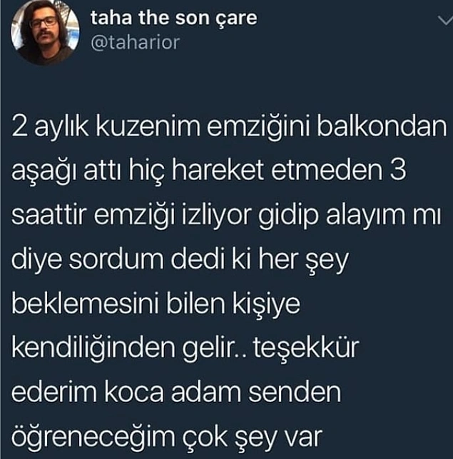Felsefe yapma bebe.