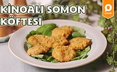 Her Lokmasında Sağlık Var! Kinoalı Somon Köftesi Nasıl Yapılır?