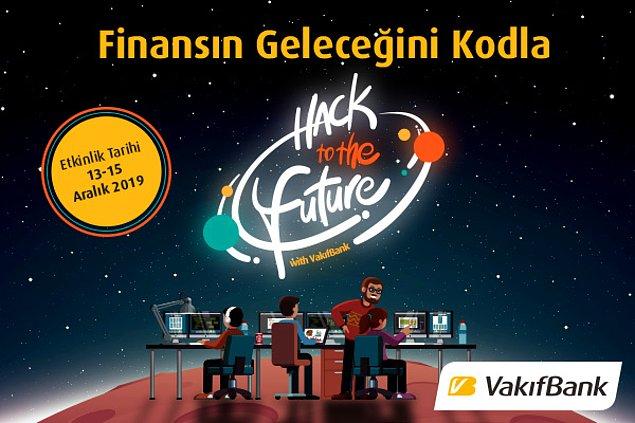 Şimdi Hack to the Future etkinliği ile VakıfBank; benzer teknolojileri üretecek, finansın geleceğini kodlayacak gençleri arıyor!