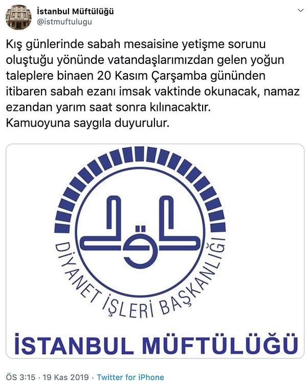 '20 Kasım Çarşamba gününden itibaren sabah ezanı imsak vaktinde okunacak, namaz ezandan yarım saat sonra kılınacaktır'