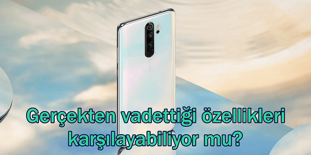 Son Dönemin En Çok İlgi Çeken Fiyat-Performans Telefonu Xiaomi Redmi Note 8 Pro'yu Sizin İçin İnceliyoruz!