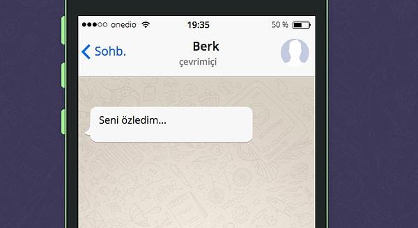 Seni WhatsApp'ta tavlayacak kişinin ismi Berk!