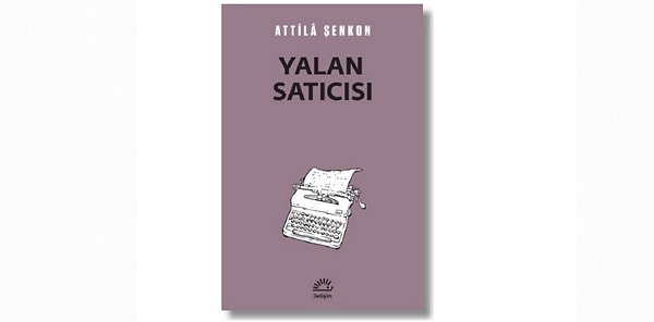 16. Yalan Satıcısı - Attila Şenkon