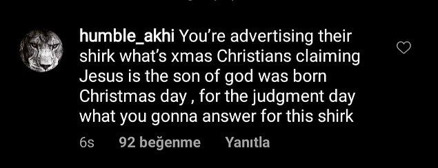 "Sen onların şirkini reklam ediyorsun. Noel nedir? İsa'nın Tanrı'nın oğlu olduğunu iddia eden Hristiyanların İsa'nın Noel'de doğmuş olması. Hesap gününde bu şirkin cevabını vereceksin.