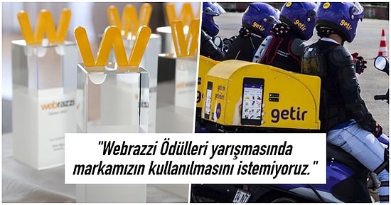 Bu Gerginliğin Sebebi Nedir? Getir Uygulaması, Webrazzi Ödülleri'nde Yer Almak İstemediğini Açıkladı