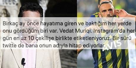 Instagram'da Fenerbahçeli Futbolcu Vedat Muriqi ile Karıştırılan Vedat Milor İsyan Etti