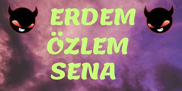 Bedduasını aldığın 3 isim;