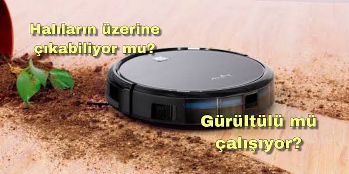 Genel Olarak Ön Yargıyla Yaklaşılan Robot Süpürgeler Gerçekten İşlevsel mi? Fiyatları Yüksek mi?