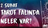 Tarot Falına Göre 2 Şubat Pazar Günü Senin İçin Nasıl Geçecek?