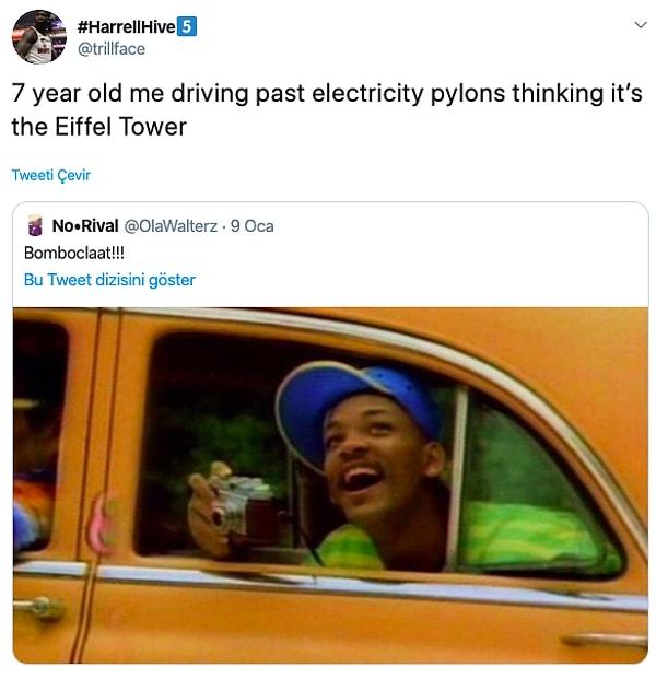 15. "Arabayla elektrik direklerini geçerken onların Eiffel Kulesi olduğunu düşününen 7 yaşındaki ben."
