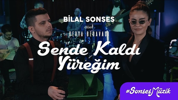 Bilal Sonses & Derya Bedavacı - Sende Kaldı Yüreğim Şarkı Sözleri
