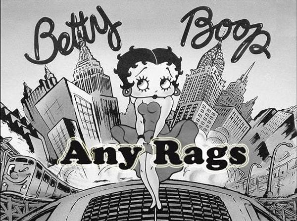 Daha sonra Max Fleischer, 1932’de Any Rags adlı animasyonda Betty Boop’u bir insan karakteri olarak çizmiştir.