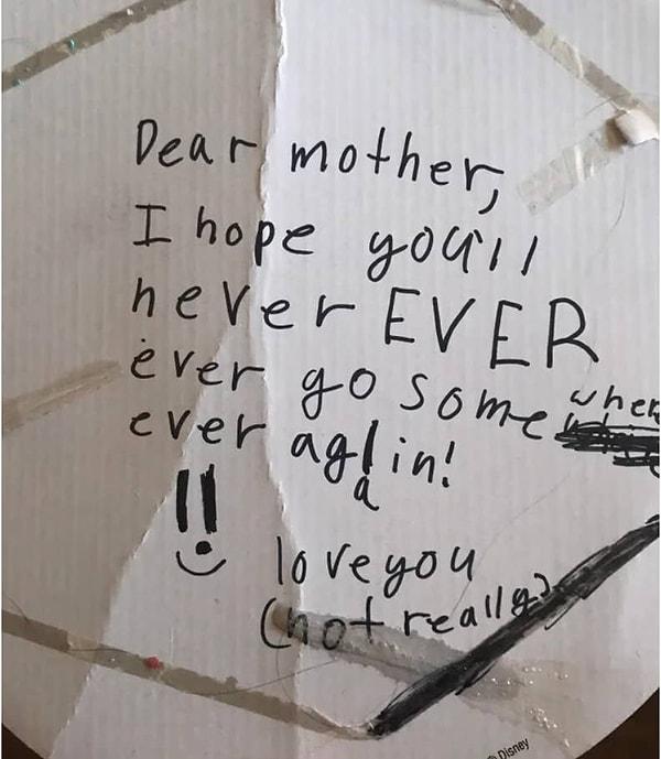 11. Hafta sonu şehir dışına çıkan kadın, eve dönünce şöyle bir not bulmuş: