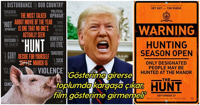 Trump'ın "Gösterime Girerse Toplumda Kargaşa Çıkarır" Dediği Film The Hunt'ın Vizyon Tarihi Belli OIdu!