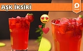 Gözlerinizden Kalpler Çıkaracak Nefis Bir Tarif: Aşk İksiri! Aşk İksiri Nasıl Yapılır?