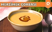 Çorba Denince Akla İlk Gelen Lezzet: Mercimek Çorbası! Mercimek Çorbası Nasıl Yapılır?