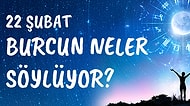 Günlük Burç Yorumuna Göre 22 Şubat Cumartesi Günün Nasıl Geçecek?