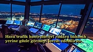 Dünyanın En Çok Merak Edilen Mesleklerinden Hava Trafik Kontrolörlüğü ile İlgili 13 İlginç Gerçek
