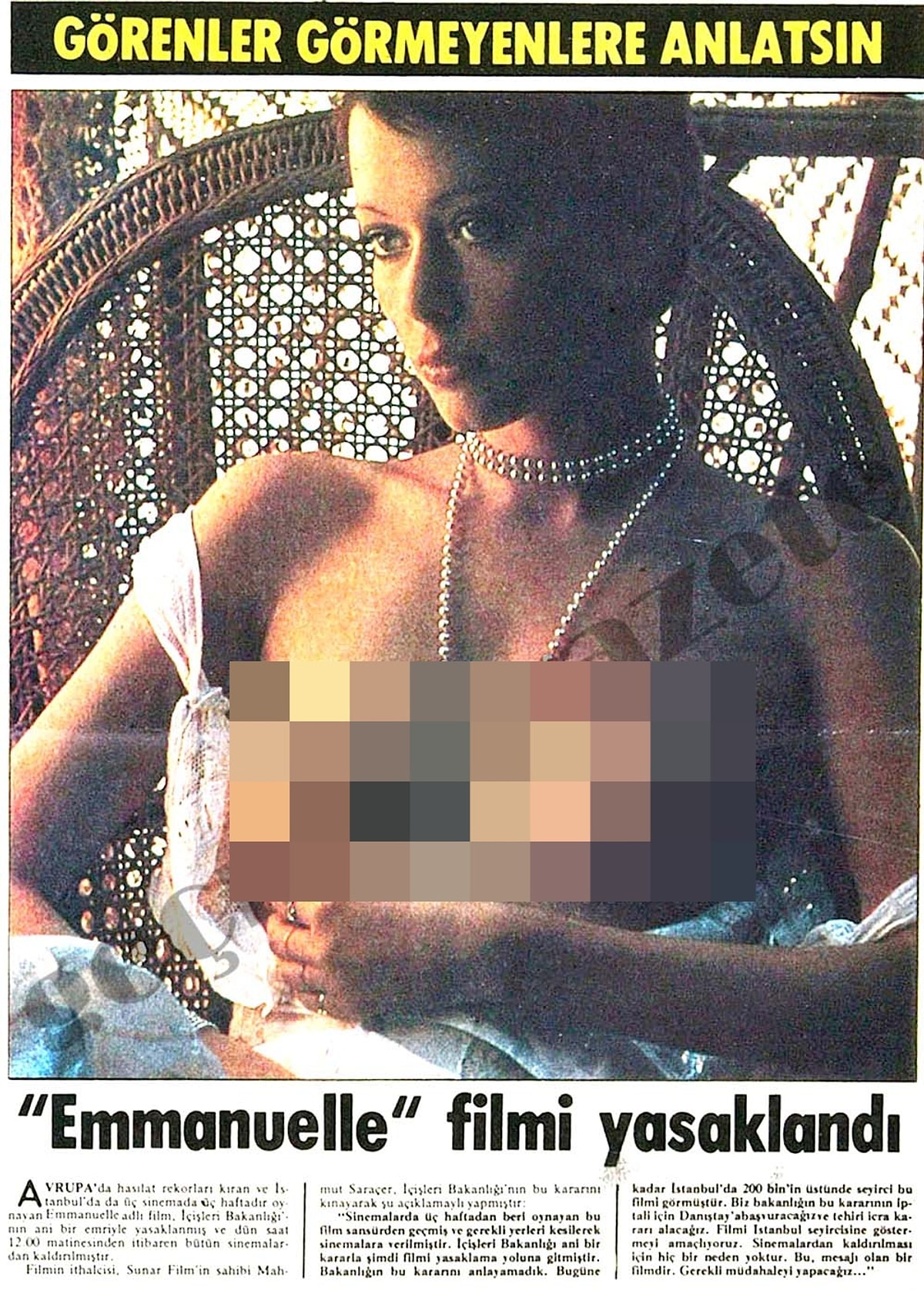 Ancak film, gösterime girmesinden 3 hafta sonra İçişleri Bakanlığı tarafınd...