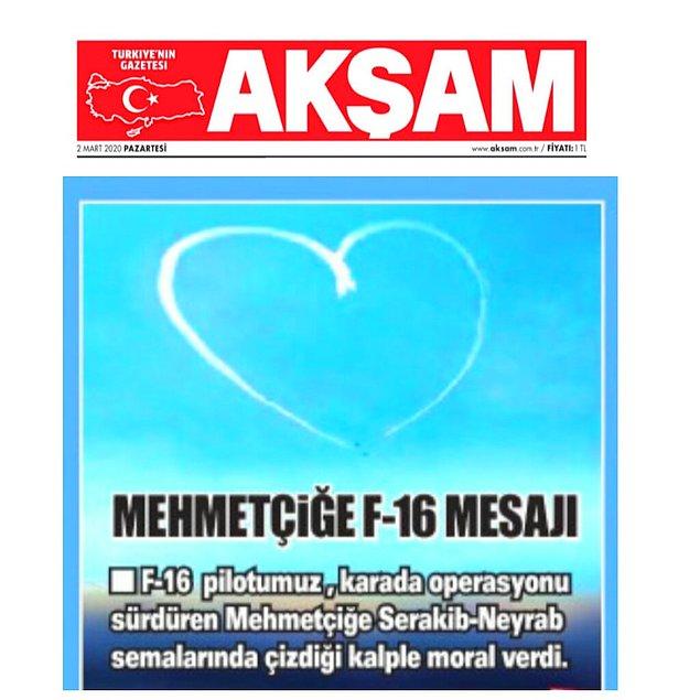 Akşam gazetesi de 2 Mart tarihli baskısında ilk sayfada bu haberi yayınladı. F-16 pilotlarının Mehmetçiğe Serakib-Neyrab semalarında kalp çizerek moral verdiğini yazdı.
