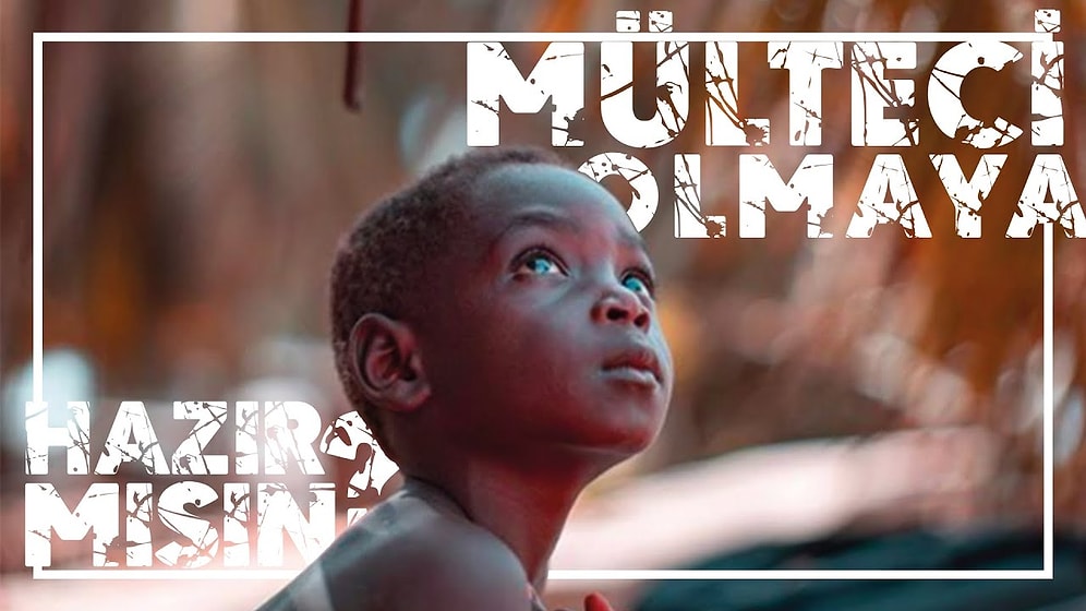 Mülteci Olmaya Hazır mısın?